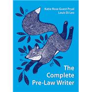 The Complete Pre-Law Writer by Pryal, Katie Rose Guest; Di Leo, Louis, 9781531021610