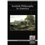 Scottish Philosophy in America by Foster, James J. S., 9781845401610