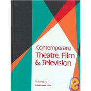 Contemporary Theatre, Film and Television by Jones, Angela Yvonne; Kondek, Joshua, 9780787631611