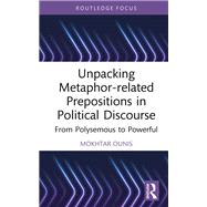 Unpacking Metaphor-related Prepositions in Political Discourse by Mokhtar Ounis, 9781032431611