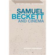 Samuel Beckett and Cinema by Paraskeva, Anthony; Tonning, Erik; Feldman, Matthew, 9781350081611