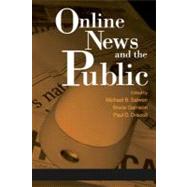 Online News and the Public by Salwen, Michael B.; Garrison, Bruce; Driscoll, Paul D., 9781410611611