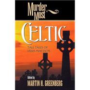 Murder Most Celtic by Greenberg, Martin Harry, 9781581821611