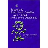 Supporting South Asian Families With a Child With Severe Disabilities by Hatton, Chris, 9781843101611
