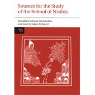 Sources for the Study of the School of Nisibis by Becker, Adam H., 9781846311611