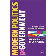 Modern Politics and Government Seventh Edition by Ball, Alan R.; Peters, B. Guy, 9780333961612