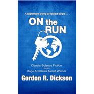 On the Run by Gordon R. Dickson, 9780441631612