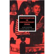 Protestantism in Contemporary China by Alan Hunter , Kim-Kwong Chan, 9780521441612