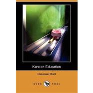 Kant on Education by Kant, Immanuel; Churton, Annette; Davids, C. A. Foley Rhys (CON), 9781409951612