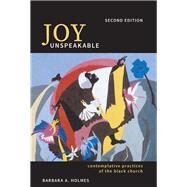 Joy Unspeakable by Holmes, Barbara A., 9781506421612