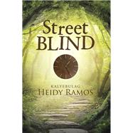Street Blind by Ramos, Heidy, 9781512741612