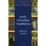 Early Christian Traditions by Lyman, Rebecca, 9781561011612