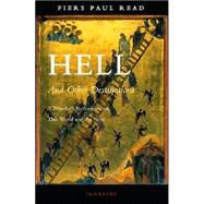 Hell And Other Destinations A Novelist's Reflections on This World And the Next by Read, Piers Paul, 9781586171612