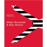 Mister Horizontal & Miss Vertical by Rvah, Nomie; Zagnoli, Olimpia, 9781592701612