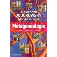 Mtagnalogie by Alexandro Jodorowsky; Marianne Costa, 9782226221612