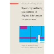 Reconceptualising Evaluative Practices in HE The Practice Turn by Saunders, Murray; Trowler, Paul; Bamber, Veronica, 9780335241613
