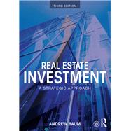 Real Estate Investment: A Strategic Approach by Baum; Andrew, 9780415741613