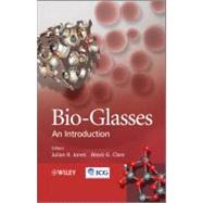 Bio-Glasses An Introduction by Jones, Julian; Clare, Alexis, 9780470711613