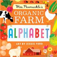 Mrs. Peanuckle's Organic Farm Alphabet by Unknown, 9780593711613