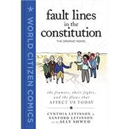 Fault Lines in the Constitution - the Graphic Novel by Levinson, Cynthia; Levinson, Sanford; Shwed, Ally, 9781250211613