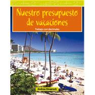 Nuestro presupuesto de vacaciones  / Our Vacation Budget: Level 3 by Einspruch, Andrew, 9781433391613