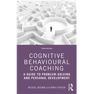 Cognitive Behavioural Coaching by Neenan, Michael; Dryden, Windy, 9780367461614