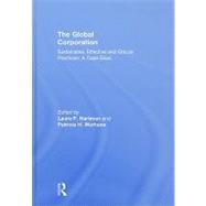 The Global Corporation: Sustainable, Effective and Ethical Practices, A Case Book by Hartman; Laura P., 9780415801614