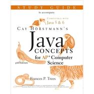 Java Concepts: Advanced Placement Computer Science Study Guide, 5th Edition by Trees, Frances P.; Horstmann, Cay S., 9780470181614