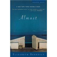 Almost : A Novel by Benedict, Elizabeth, 9780618231614