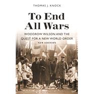 To End All Wars by Knock, Thomas J., 9780691191614