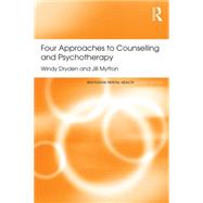 Four Approaches to Counselling and Psychotherapy by Dryden; Windy, 9781138121614
