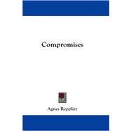 Compromises by Repplier, Agnes, 9781430481614