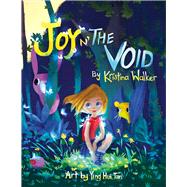 Joy N'the Void by Walker, Kristina; Tan, Ying Hui, 9781483571614