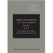 Sports and the Law by Weiler, Paul; Roberts, Gary; Abrams, Roger; Ross, Stephen, 9781628101614