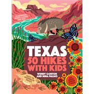 50 Hikes with Kids Texas by Gorton, Wendy; Palmo, Nina, 9781643261614