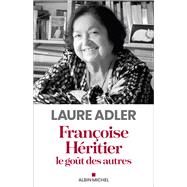 Franoise Hritier le got des autres by Laure Adler, 9782226441614