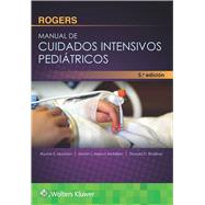 Rogers. Manual de cuidados intensivos peditricos by Shaffner, Donald H., 9788416781614