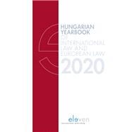 Hungarian Yearbook of International and European Law 2020 by Szab, Marcel; Gyeney, Laura; Lncos, Petra Lea, 9789462361614