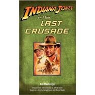 Indiana Jones and the Last Crusade by MACGREGOR, ROB, 9780345361615