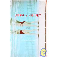 Juno & Juliet A Novel by Gough, Julian, 9780385721615