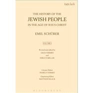 The History of the Jewish People in the Age of Jesus Christ: Volume 1 by Schrer, Emil; Millar, Fergus; Vermes, Geza, 9780567501615