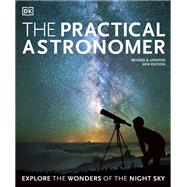 The Practical Astronomer by Gater, Will, 9780744021615