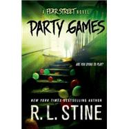 Party Games A Fear Street Novel by Stine, R. L., 9781250051615