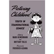 Picturing Childhood by Heimermann, Mark; Tullis, Brittany; Aldama, Frederick, 9781477311615