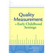 Quality Measurement in Early Childhood Settings by Zaslow, Martha, Ph.D.; Martinez-Beck, Ivelisse, Ph.D.; Tout, Kathryn, Ph.D.; Halle, Tamara, Ph.D., 9781598571615