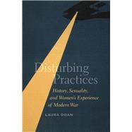 Disturbing Practices by Doan, Laura, 9780226001616