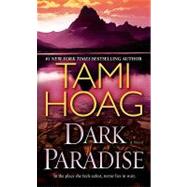 Dark Paradise A Novel by HOAG, TAMI, 9780553561616