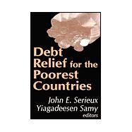 Debt Relief for the Poorest Countries by Samy,Yiagadeesen, 9780765801616