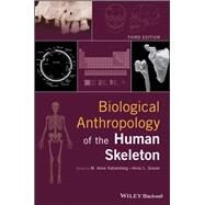 Biological Anthropology of the Human Skeleton by Katzenberg, M. Anne; Grauer, Anne L., 9781119151616