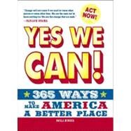 Yes, We Can! : 365 Ways to Make America a Better Place by Munier, Paula, 9781440501616